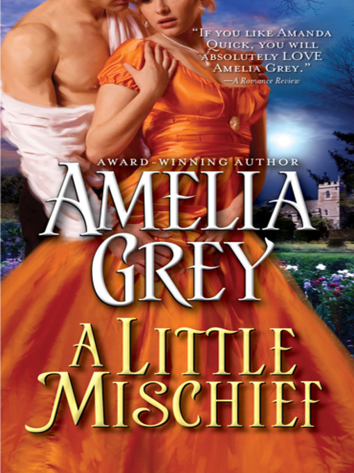 Title details for A Little Mischief by Amelia Grey - Available